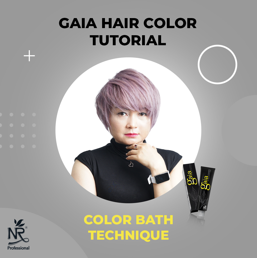 gaia Hair Color Color Bath Technique